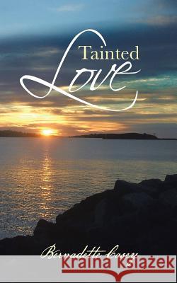 Tainted Love Bernadette Casey 9781481754453 Authorhouse - książka