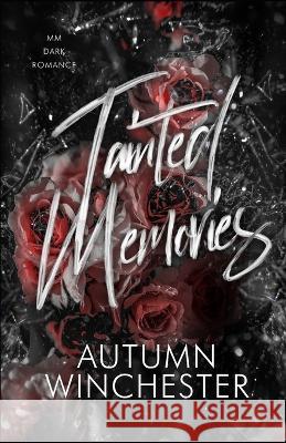 Tainted Memories Autumn Winchester   9798373083133 Independently Published - książka
