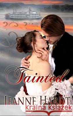 Tainted: River Romance, Book 2 Jeanne Hardt 9781507847725 Createspace Independent Publishing Platform - książka