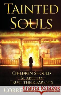 Tainted Souls Correy Cottle 9780578833415 Believe the Vision Production - książka