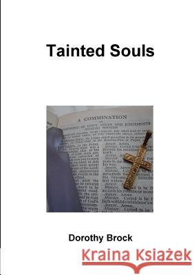 Tainted Souls Dorothy Brock 9781326037253 Lulu.com - książka