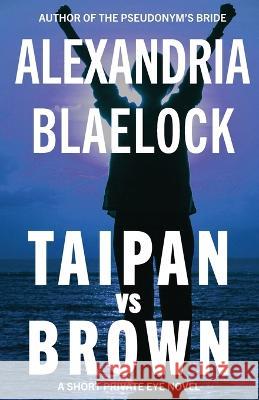 Taipan vs Brown Alexandria Blaelock   9781922744364 Bluemere Books - książka