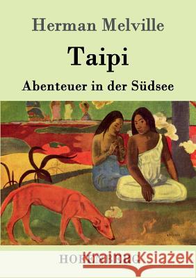 Taipi: Abenteuer in der Südsee Herman Melville 9783843017411 Hofenberg - książka