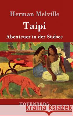 Taipi: Abenteuer in der Südsee Herman Melville 9783843017428 Hofenberg - książka
