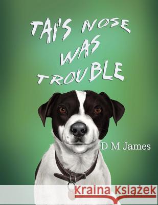 Tai's Nose was Trouble Inkorp, Titan 9781493584307 Createspace - książka