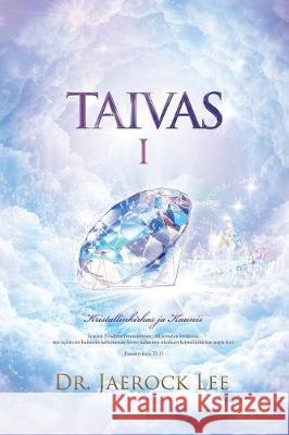 Taivas Ⅰ: Heaven Ⅰ (Finnish Edition) Lee Jaerock 9788975573866 Urim Books USA - książka