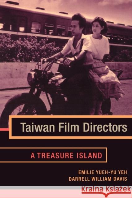 Taiwan Film Directors: A Treasure Island Yeh, Emilie Yueh 9780231128995 Columbia University Press - książka