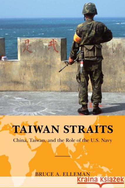 Taiwan Straits: Crisis in Asia and the Role of the U.S. Navy Bruce A. Elleman 9780810888890 Rowman & Littlefield - książka