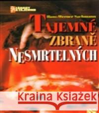 Tajemné zbraně nesmrtelných Hans-Werner Sachmann 9788020506085 NS Svoboda - książka