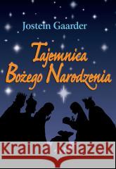 Tajemnica Bożego Narodzenia Jostein Gaarder 9788382521825 Czarna Owca - książka