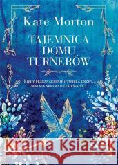 Tajemnica domu Turnerów Kate Morton 9788367759281 Albatros - książka