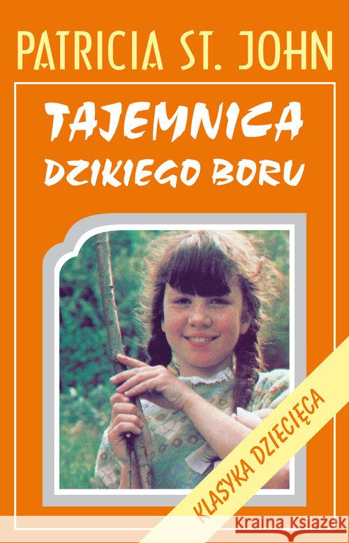 Tajemnica Dzikiego Boru Patricia St. John 9788378292234 Vocatio - książka