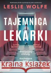 Tajemnica lekarki Leslie Wolfe 9788327738691 Mando - książka