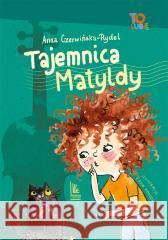 Tajemnica Matyldy Anna Czerwińska-Rydel 9788382082340 Literatura - książka