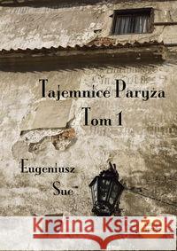 Tajemnice Paryża T.1 audiobook Sue Eugeniusz 9788362797912 Lissner Studio - książka