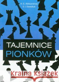 Tajemnice pionków 1 Aleksandrow A.G. Dawidiuk S.I. 9788362908226 Penelopa - książka