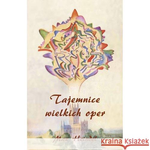 Tajemnice wielkich oper Heindel Max 9788361205142 Rozekruis Pers - książka