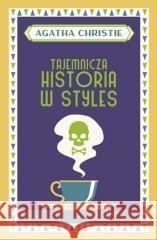 Tajemnicza historia w Styles Agatha Christie 9788327166616 Dolnośląskie - książka