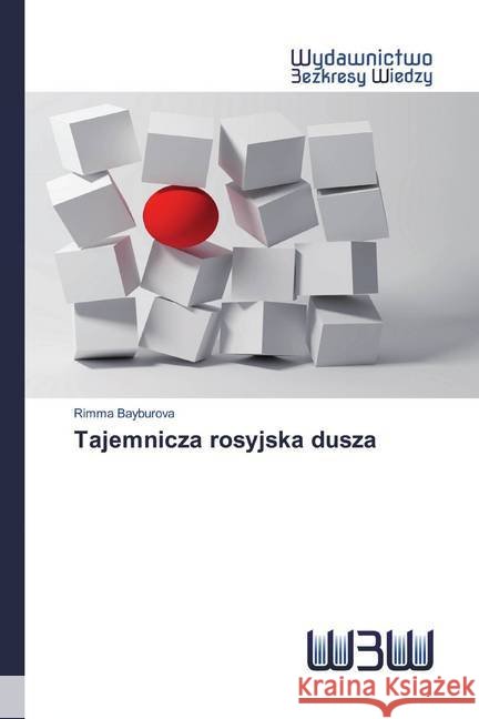 Tajemnicza rosyjska dusza Bayburova, Rimma 9786200812384 Wydawnictwo Bezkresy Wiedzy - książka