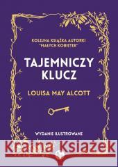 Tajemniczy klucz w.ilustrowane Louisa May Alcott 9788382411287 MG - książka