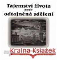Tajemství života aneb odtajněná sdělení Zdenka Blechová 9788087413074 Nakladatelství Zdenky Blechové - książka