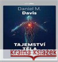 Tajemství těla David M. Davis 9788076750593 Dokořán - książka