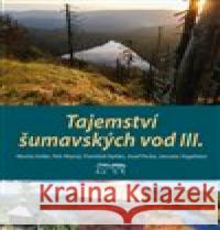 Tajemství šumavských vod III. Josef Pecka 9788087338735 Starý most - książka