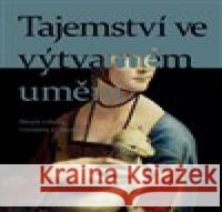 Tajemství ve výtvarném umění Debra N. Mancoffová 9788075116185 Volvox Globator - książka