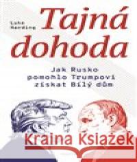 Tajná dohoda Luke Harding 9788072603916 Prostor - książka