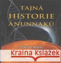 Tajná historie Anunnaků Michael Tellinger 9788073369712 Fontána - książka