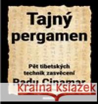 Tajný pergamen - Pět tibetských technik Radu Cinamar 9788076511842 Fontána - książka