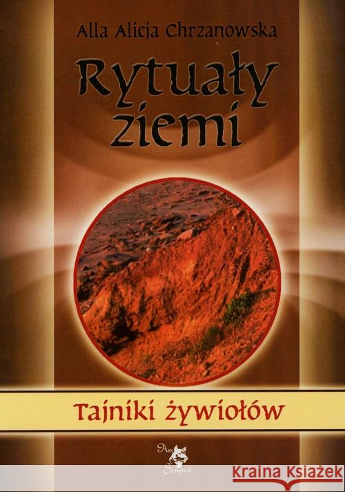 Tajniki żywiołów. Rytuały ziemi Chrzanowska Alla Alicja 9788360472736 Ars Scripti-2 - książka