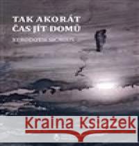 Tak akorát čas jít domů Xerodoth Sigmius 9788088482116 Štengl Petr - książka