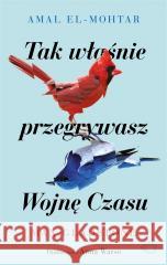 Tak właśnie przegrywasz Wojnę Czasu Amal El-Mohtar, Max Gladstone 9788383185859 Uroboros - książka