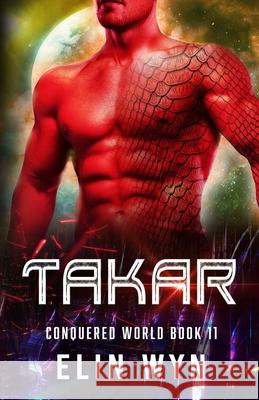 Takar: Science Fiction Adventure Romance Elin Wyn 9781940924601 Clock Walk Press - książka