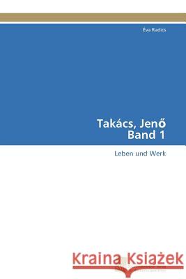 Takács, Jenő Band 1 Radics Éva 9783838127903 S Dwestdeutscher Verlag F R Hochschulschrifte - książka