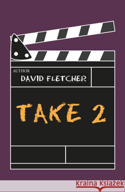 Take 2 David Fletcher 9781836282488 Troubador Publishing - książka