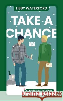 Take A Chance Libby Waterford 9781963910001 Libby Waterford - książka