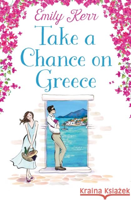 Take a Chance on Greece Emily Kerr 9780008543013 HarperCollins Publishers - książka
