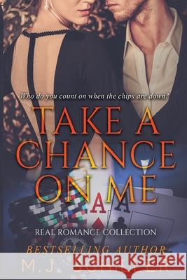 Take a Chance on Me M. J. Mary Schiller 9781939274380 Kissmet Publishing - książka