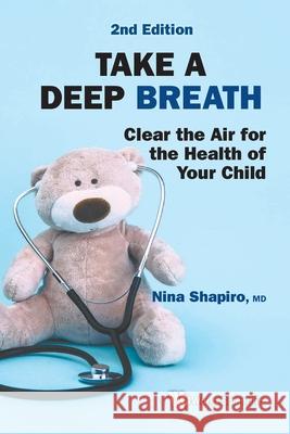 Take a Deep Breath: Clear the Air for the Health of Your Child (Second Edition) Nina L. Shapiro 9789819819515 World Scientific Publishing Company - książka