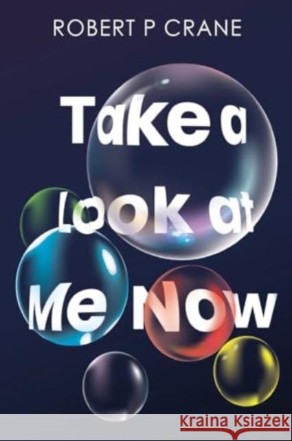 Take a Look at Me Now Robert P. Crane 9781804398999 Olympia Publishers - książka