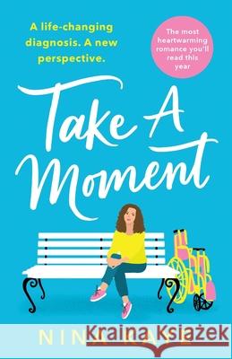 Take A Moment: The most heartwarming romance you'll read this year Nina Kaye 9781800324732 Canelo - książka