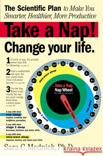 Take a Nap! Change Your Life.: The Scientific Plan to Make You Smarter, Healthier, More Productive Sara Mednick Mark Ehrman 9780761142904 Workman Publishing - książka
