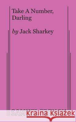 Take A Number, Darling Sharkey, Jack 9780573617140 Samuel French, Inc. - książka