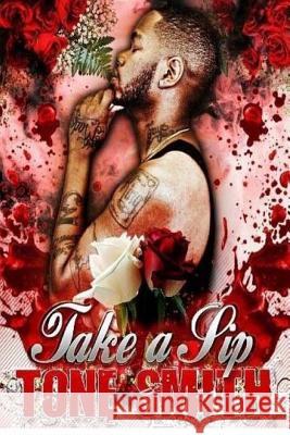 Take A Sip Volume I: A Poetic Autobiography Series Smith, Antony L. 9781544145303 Createspace Independent Publishing Platform - książka