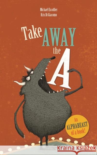 Take Away the a Michael Escoffier Kris D 9781592701568 Enchanted Lion Books - książka