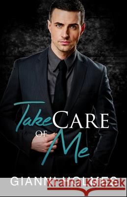 Take Care of Me Ann Attwood Gianni Holmes 9781086178685 Independently Published - książka