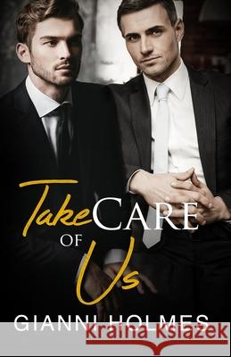 Take Care of Us Gianni Holmes 9781086181012 Independently Published - książka