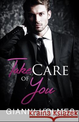 Take Care of You Ann Attwood Gianni Holmes 9781072359456 Independently Published - książka